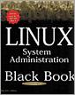 Linux System Administration Black Book by Dee-Ann LeBlanc