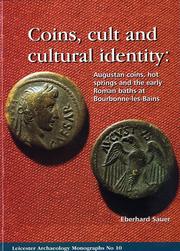 Coins, cult and cultural identity : Augustan coins, hot springs and the early Roman baths at Bourbonne-les-Bains