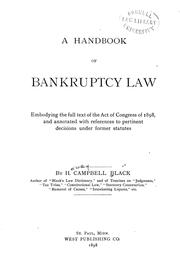 Cover of: A handbook of bankruptcy law: embodying the full text of the act of Congress of 1898, and annotated with references to pertinent decisions under former statutes