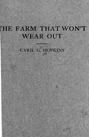Cover of: farm that won't wear out: [by]Cyril G. Hopkins.