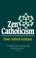 Cover of: Zen catholicism