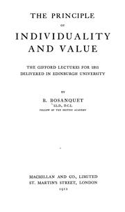 Cover of: The principle of individuality and value: the Gifford lectures for 1911, delivered in Edinburgh University