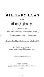 The military laws of the United States by John F. Callan