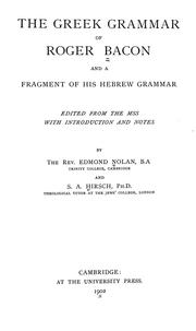 Cover of: The Greek grammar of Roger Bacon and a fragment of his Hebrew grammar