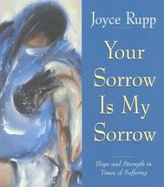 Cover of: Your sorrow is my sorrow by Joyce Rupp