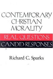 Cover of: Contemporary Christian morality: real questions, candid responses