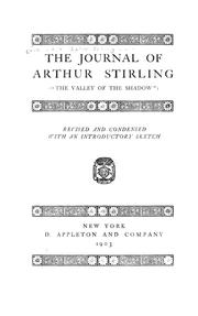 Cover of: The journal of Arthur Stirling: ("the valley of the shadow") : revised and condensed with an introductory sketch.