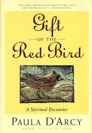 Cover of: Gift of the red bird: a spiritual encounter