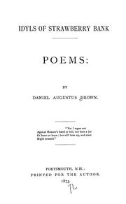 Cover of: Idyls of Strawberry Bank. | Daniel Augustus Drown