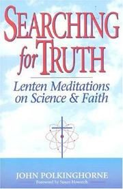 Cover of: Searching for truth: Lenten meditations on science and faith