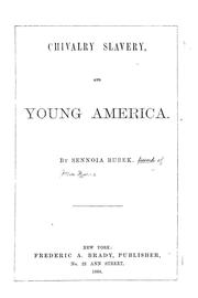 Cover of: Chivalry, slavery, and young America