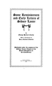 Cover of: Some reminiscences and early letters of Sidney Lanier by Clarke, George Herbert