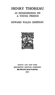 Cover of: Henry Thoreau, as remembered by a young friend, Edward Waldo Emerson.