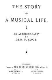 Cover of: The story of a musical life: an autobiography