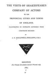 Cover of: The visits of Shakespeare's company of actors to the provincial cities and towns of England
