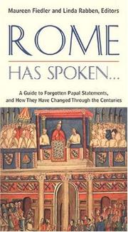 Cover of: Rome has spoken: a guide to forgotten papal statements and how they have changed through the centuries