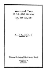 Cover of: Wages and hours in American industry, July 1914-July 1921. by National Industrial Conference Board.