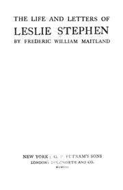 The life and letters of Leslie Stephen by Frederic William Maitland