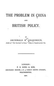 Cover of: The problem in China and British policy.