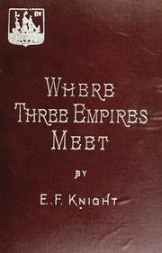 Cover of: Where three empires meet. by Edward Frederick Knight