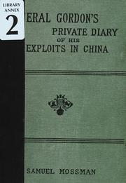Cover of: General Gordon's private diary of his exploits in China: amplified by Samuel Mossman ... With portraits and map.