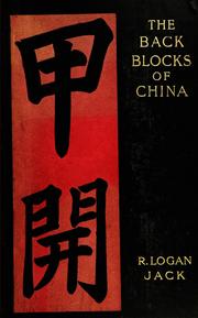 Cover of: The back blocks of China by Robert Logan Jack