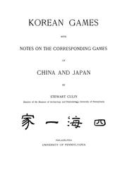 Cover of: Korean games with notes on the corresponding games of China and Japan by Stewart Culin