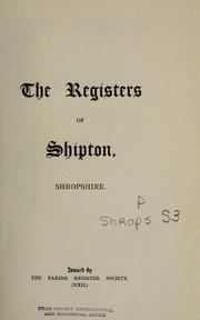 The registers of Shipton, Shropshire by Shipton, Eng. (Shropshire). Parish.