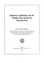 Cover of: Progress in printing and the graphic arts during the Victorian era. by John Southward
