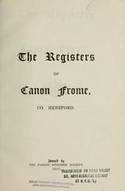Cover of: The registers of Canon Frome, Co. Herford. by Canon Frome, Eng. (Parish)