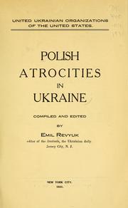 Cover of: Polish atrocities in Ukraine by Emil Revyuk