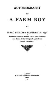 Autobiography of a farm boy by Roberts, Isaac Phillips