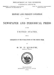 Cover of: History and present condition of the newspaper and periodical press of the United States: with a catalogue of the publications of the census year.