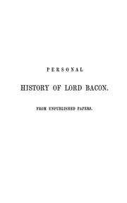 Cover of: Personal history of Lord Bacon.: From unpublished papers.