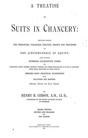 Cover of: A treatise on suits in chancery: setting forth the principles, pleadings, practice, proofs and processes of the jurisprudence of equity ...