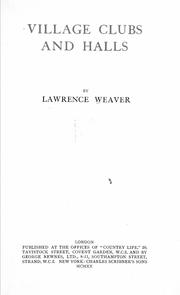 Cover of: Village clubs and halls by Sir Lawrence Weaver