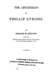 Cover of: The crucifixion of Phillip Strong