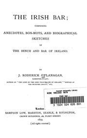 Cover of: Irish bar: comprising anecdotes, bon-mots, and biographical sketches of the bench and bar of Ireland