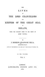 Cover of: The lives of the lord chancellors and keepers of the great seal of Ireland: from the earliest times to the reign of Queen Victoria