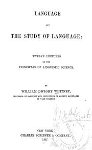 Cover of: Language, and the study of language.: Twelve lectures on the principles of linguistic science.
