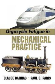 Gigacycle fatigue in mechanical practice