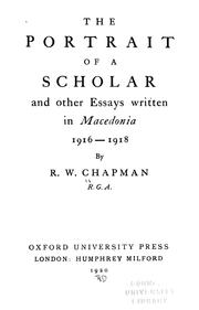 Cover of: The portrait of a scholar and other essays written in Macedonia 1916-1918