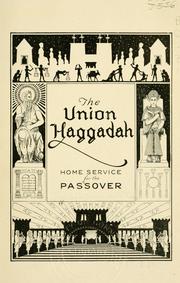 Cover of: The Union Haggadah by [edited by the Central Conference of American Rabbis].