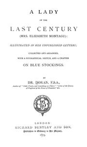 Cover of: A lady of the last century (Mrs. Elizabeth Montagu): illustrated in her unpublished letters; collected and arranged, with a biographical sketch, and a chapter on blue stockings.