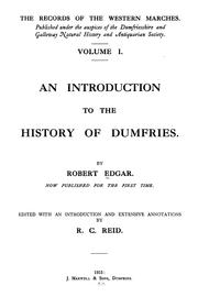 An introduction to the history of Dumfries by Robert Edgar