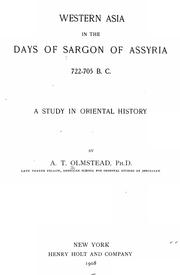Cover of: Western Asia in the days of Sargon of Assyria, 722-705 B.C.: A study in oriental history