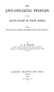 Cover of: The Eʻwe-speaking peoples of the Slave Coast of West Africa: their religion, manners, customs, laws, languages, &c.