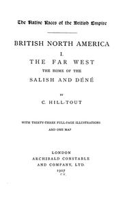 Cover of: British North America: I.: The far West, the home of the Salish and De ne