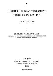 Cover of: A history of New Testament times in Palestine, 175 B. C.-70 A. D.