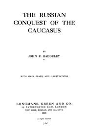 The Russian conquest of the Caucasus by John F. Baddeley